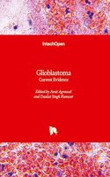 Glioblastoma - Current Evidence