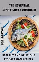 Essential Pescatarian Cookbook