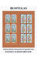 Erwachsene thematische Malbücher (Buntglas): Dieses Buch besteht aus 50 Malblätter, die zum Ausmalen, Einrahmen und/oder Meditieren verwendet werden können: Dieses Buch kann fotokopiert, gedruc(5 Erwachsene Thematische Malbücher)