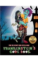 Find the Secret Code Puzzle Book (Frankenstein's code book): Jason Frankenstein is looking for his girlfriend Melisa. Using the map supplied, help Jason solve the cryptic clues, overcome numerous obstacles, an