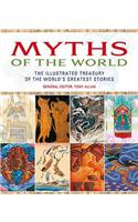 Myths of the World: The Illustrated Treasury of the World's Greatest Stories