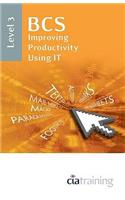 BCS Improving Productivity Using IT Level 3