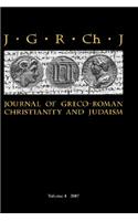 Journal of Greco-Roman Christianity and Judaism 4 (2007)