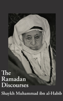 Ramadan Discourses of Shaykh Muhammad ibn al-Habib