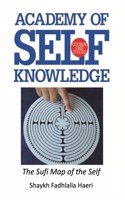 Sufi Map of the Self: Academy of Self Knowledge Course ONE