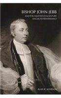 Bishop John Jebb and the Nineteenth-Century Anglican Renaissance