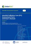 Interrai Palliative Care (PC Assessment Form and User's Manual