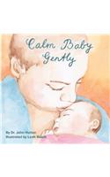 Calm Baby, Gently