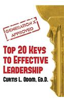 Generation X Approved - Top 20 Keys to Effective Leadership