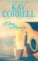 A Song to Remember: (3 Sweet River)
