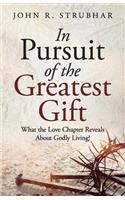 In Pursuit of the Greatest Gift