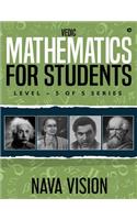 VEDIC MATHEMATICS For Students: LEVEL - 5 OF 5 Series