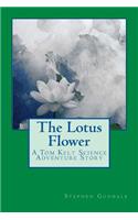Lotus Flower: A Tom Kelt Science Adventure Story