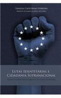 Lutas Identit?rias E Cidadania Supranacional
