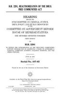 H.R. 2291, reauthorization of the Drug Free Communities Act