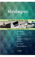 Mirabegron; The Ultimate Step-By-Step Guide