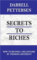 Secrets to Riches: How Thinking Different Can Make You a Millionaire