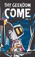 Thy Geekdom Come (Vol. 2)