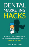 Dental Marketing Hacks