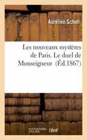Les Nouveaux Mystères de Paris. 3. Le Duel de Monseigneur