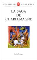 La Saga de Charlemagne: (Ldp Litt.Theat.)