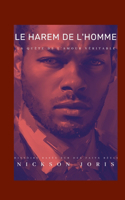 Le harem de l'homme: La quête de l'amour véritable