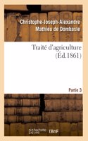 Traité d'Agriculture. Partie 3