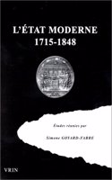 L'Etat Moderne: Regards Sur La Pensee Politique de l'Europe Occidentale Entre 1715 Et 1848