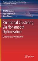 Partitional Clustering Via Nonsmooth Optimization: Clustering Via Optimization