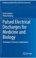 Pulsed Electrical Discharges for Medicine and Biology