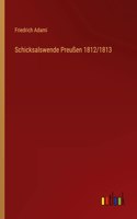 Schicksalswende Preußen 1812/1813