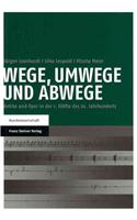 Wege, Umwege Und Abwege