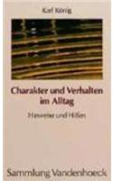 Charakter Und Verhalten Im Alltag: Hinweise Und Hilfen