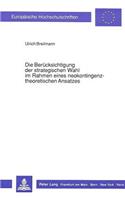 Die Beruecksichtigung Der Strategischen Wahl Im Rahmen Eines Neokontingenztheoretischen Ansatzes: (1084 Europaeische Hochschulschriften / European University Studie)