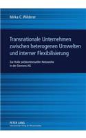 Transnationale Unternehmen Zwischen Heterogenen Umwelten Und Interner Flexibilisierung