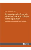 Dynamique Des Fran?ais Africains: Entre Le Culturel Et Le Linguistique