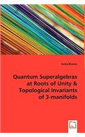 Quantum Superalgebras at Roots of Unity & Topological Invariants of 3-manifolds