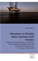 Vibrations in Flexible Rotor Systems with Friction