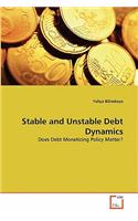 Stable and Unstable Debt Dynamics