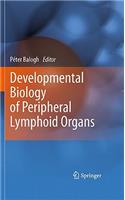 Developmental Biology of Peripheral Lymphoid Organs