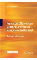 Foundations of Large-Scale Multimedia Information Management and Retrieval