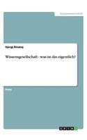 Wissensgesellschaft - was ist das eigentlich?