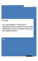 "Is it still Children´s Literature? A Comparison between Harry Potter and the Philosopher's Stone and Harry Potter and the Deathly Hallows"