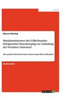 Mandatsmissionen des Völkerbundes. Erfolgreiches Peacekeeping vor Gründung der Vereinten Nationen?