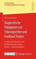 Diagnostische Fähigkeiten Mit Videovignetten Und Feedback Fördern: Gruppenarbeitsprozesse Zur Bestimmung Von Längen, Flächen- Und Rauminhalten