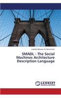 SMADL - The Social Machines Architecture Description Language