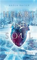 Heart and Soul: weil wir eins sind