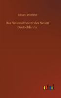 Nationaltheater des Neuen Deutschlands.