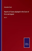 Reports of Cases adjudged in the Court of Error and Appeal: Vol. II