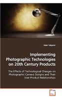 Implementing Photographic Technologies on 20th Century Products